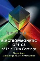 ELECTROMAGNETIC OPTICS OF THIN-FILM COATINGS  2021 - 1108488870 - 9781108488877