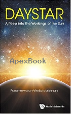 DAYSTAR: A PEEP INTO THE WORKINGS OF THE SUN 2017 - 9813228520 - 9789813228528