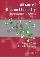 ADVANCED ORGANIC CHEMISTRY PART B: REACTIONS & SYNTHESIS 5/E 2007 - 0387683542 - 9780387683546