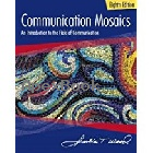 COMMUNICATION MOSAICS: AN INTRODUCTION TO THE FIELD OF COMMUNICATION 8/E 2016 - 1305403584 - 9781305403581 