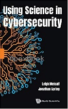 USING SCIENCE IN CYBERSECURITY 2021 - 9811235856 - 9789811235856