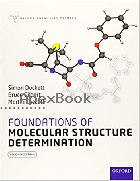 FOUNDATIONS OF MOLECULAR STRUCTURE DETERMINATION (OXFORD CHEMISTRY PRIMERS) 2/E 2015 - 019968944X - 9780199689446