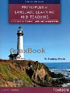 PRINCIPLES OF LANGUAGE LEARNING & TEACHING: A COURSE IN SECOND LANGUAGE ACQUISITION 6/E 2014 - 0133041948 - 9780133041941