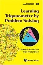 LEARNING TRIGONOMETRY BY PROBLEM SOLVING (PROBLEM SOLVING IN MATHEMATICS & BEYOND) 2021 - 9811232849 - 9789811232848