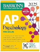AP PSYCHOLOGY PREMIUM 2025 WITH 3 PRACTICE TESTS - 1506291910 - 9781506291918