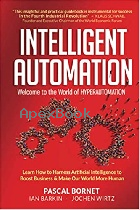 INTELLIGENT AUTOMATION：WELCOME TO THE WORLD OF HYPERAUTOMATION - 9811235597 - 9789811235597