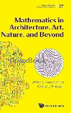 PROBLEM SOLVING IN MATHEMATICS & BEYOND - VOLUME 37: MATHEMATICS IN ARCHITECTURE, ART, NATURE, & BEYOND 2025 - 9811296987 - 9789811296987