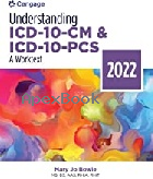 UNDERSTANDING ICD-10-CM AND ICD-10-PCS: A WORKTEXT, 2022 EDITION: A WORKTEXT 7/E 2022 - 0357621727 - 9780357621721