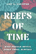 REEFS OF TIME: WHAT FOSSILS REVEAL ABOUT CORAL SURVIVAL 2025 - 0691247331 - 9780691247335
