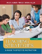 TEACHING STRATEGIES: A GUIDE TO EFFECTIVE INSTRUCTION 11/E 2017 - 1305960785 - 9781305960787