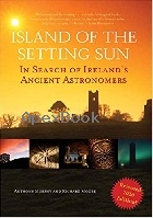 ISLAND OF THE SETTING SUN: IN SEARCH OF IRELAND'S ANCIENT ASTRONOMERS 2020 - 1916099858 - 9781916099852