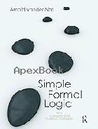 SIMPLE FORMAL LOGIC: WITH COMMON-SENSE SYMBOLIC TECHNIQUES 2009 - 0415997453 - 9780415997454