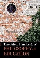 THE OXFORD HANDBOOK OF PHILOSOPHY OF EDUCATION 2012 - 0199915725 - 9780199915729