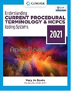 UNDERSTANDING CURRENT PROCEDURAL TERMINOLOGY & HCPCS CODING SYSTEMS, 2021 (MINDTAP COURSE LIST) 8/E 2021 - 0357516982 - 9780357516980