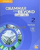 GRAMMAR & BEYOND ESSENTIALS LEVEL 2 STUDENT'S BOOK WITH ONLINE WORKBOOK 2019 - 1108697186 - 9781108697187