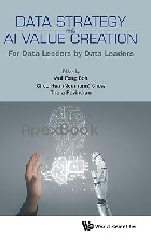 DATA STRATEGY & AI VALUE CREATION: FOR DATA LEADERS BY DATA LEADERS 2025 - 9819800846 - 9789819800841