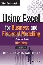 USING EXCEL FOR BUSINESS & FINANCIAL MODELLING - A PRACTICAL GUIDE, 3/E 2019 - 111952038X - 9781119520382