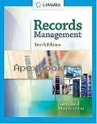 RECORDS MANAGEMENT 10/E 2015 - 1305119169 - 9781305119161