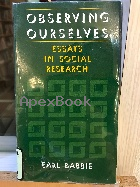 OBSERVING OURSELVES ESSAYS IN SOCIAL RESEARCH 1896 - 0534061745 - 9780534061746
