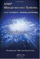 ARM MICROPROCESSOR SYSTEMS : CORTEX-M ARCHITECTURE, PROGRAMMING & INTERFACING 2017 - 1482259389 - 9781482259384