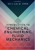 INTRODUCTION TO CHEMICAL ENGINEERING FLUID MECHANICS (CAMBRIDGE SERIES IN CHEMICAL ENGINEERING)2016 - 1107123771 - 9781107123779
