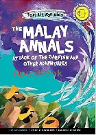 THE MALAY ANNALS: ATTACK OF THE GARFISH & OTHER ADVENTURES (POP! LIT FOR KIDS) 2021 - 9811233314 - 9789811233319