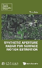 SYNTHETIC APERTURE RADAR FOR SURFACE MOTION ESTIMATION 2025 - 981129853X - 9789811298530