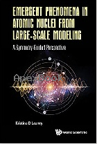 EMERGENT PHENOMENA IN ATOMIC NUCLEI FROM LARGE-SCALE MODELING: A SYMMETRY-GUIDED PERSPECTIVE 2017 - 9813146044 - 9789813146044