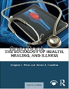 THE SOCIOLOGY OF HEALTH, HEALING, & ILLNESS 10/E 2020 - 0367253887 - 9780367253882