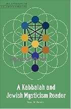 A KABBALAH & JEWISH MYSTICISM READER (JPS ANTHOLOGIES OF JEWISH THOUGHT) 2016 - 0827612567 - 9780827612563