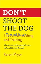 DON'T SHOOT THE DOG: THE ART OF TEACHING & TRAINING 2019 - 1982106468 - 9781982106461