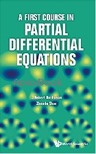 A FIRST COURSE IN PARTIAL DIFFERENTIAL EQUATIONS 2017 - 9813226439 - 9789813226432