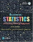 BUSINESS STATISTICS A DECISION-MAKING APPROACH 10/E 2018 - 1292220384 - 9781292220383