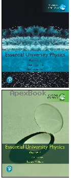 ESSENTIAL UNIVERSITY PHYSICS 4/E：VOLUME 1+2 (GLOBAL EDITION) 2020 - 1292350148 - 9781292350141