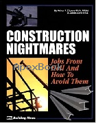 CONSTRUCTION NIGHTMARES: JOBS FROM HELL & HOW TO AVOID THEM FIRST EDITION 1999 - 1557012989 - 9781557012982