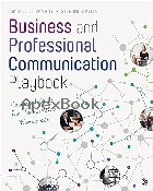 BUSINESS & PROFESSIONAL COMMUNICATION PLAYBOOK: ESSENTIAL SKILLS FOR TOMORROW'S WORKPLACE 2023 - 1071802933 - 9781071802939