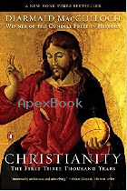 CHRISTIANITY: THE FIRST THREE THOUSAND YEARS 2011 - 0143118692 - 9780143118695