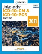 UNDERSTANDING ICD-10-CM AND ICD-10-PCS: A WORKTEXT - 2021 - 0357516842 - 9780357516843