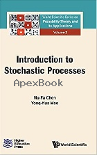 INTRODUCTION TO STOCHASTIC PROCESSES (WORLD SCIENTIFIC PROBABILITY THEORY & ITS APPLICATIONS) 2021 - 9814740306 - 9789814740302