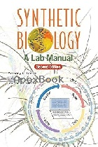 SYNTHETIC BIOLOGY: A LAB MANUAL 2/E 2025 - 1800616724 - 9781800616721