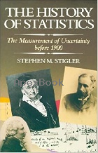 THE HISTORY OF STATISTICS: THE MEASUREMENT OF UNCERTAINTY BEFORE 1900 - 067440341X - 9780674403413