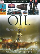 OIL (DK EYEWITNESS BOOKS) 2007 - 0756690730 - 9780756690731