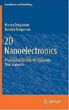 2D NANOELECTRONICS: PHYSICS AND DEVICES OF ATOMICALLY THIN MATERIALS 2017 - 3319484354 - 9783319484358