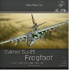 SUKHOI SU-25 FROGFOOT: AIRCRAFT IN DETAIL 2021 - 2931083070 - 9782931083079
