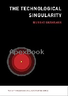 THE TECHNOLOGICAL SINGULARITY 2015 - 0262527804 - 9780262527804