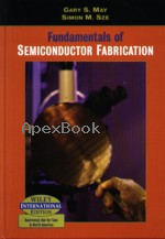 FUNDAMENTALS OF SEMICONDUCTOR FABRICATION 2004 - 0471452386 - 9780471452386