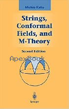 STRINGS, CONFORMAL FIELDS, & M-THEORY (GRADUATE TEXTS IN CONTEMPORARY PHYSICS) 2/E 2000 - 0387988920 - 9780387988924