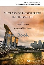 50 YEARS OF ENGINEERING IN SINGAPORE 2017 - 9814632287 - 9789814632287