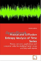 FRACTAL & DIFFUSION ENTROPY ANALYSIS OF TIME SERIES: THEORY, CONCEPTS, APPLICATIONS & COMPUTER CODES FOR STUDYING FRACTAL NOISES - 3639257952 - 9783639257953