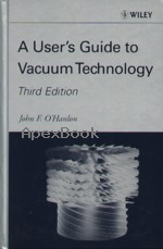 A USER'S GUIDE TO VACUUM TECHNOLOGY 3/E 2003 - 0471270520 - 9780471270522